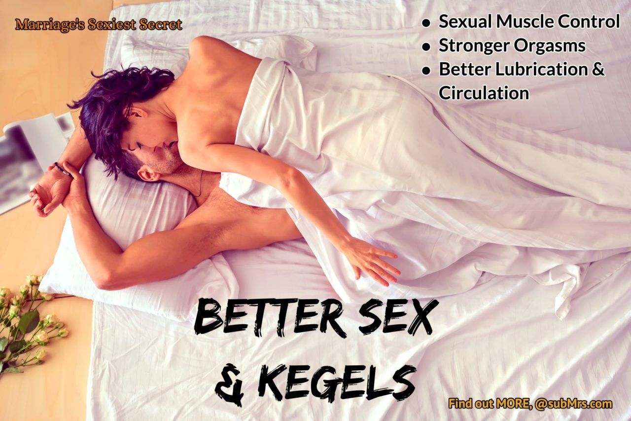 Better Sex Secret | Kegel Strengthening and Control - subMrs™ kegel